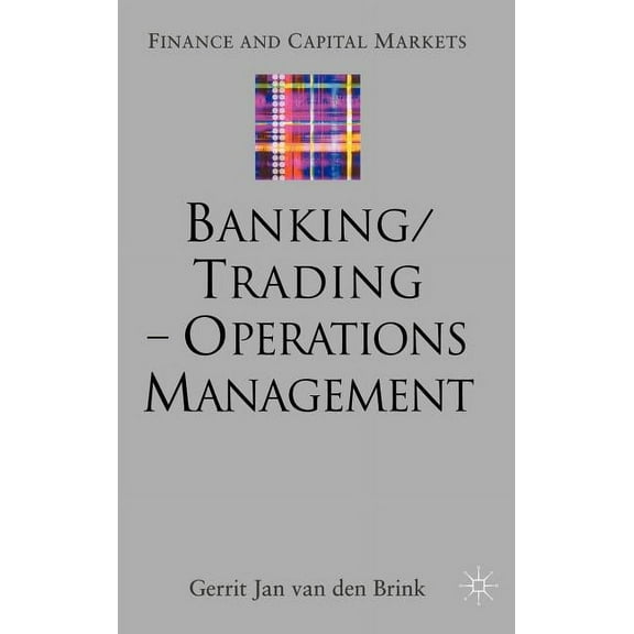 Finance and Capital Markets Banking/Trading - Operations Management, (Hardcover)