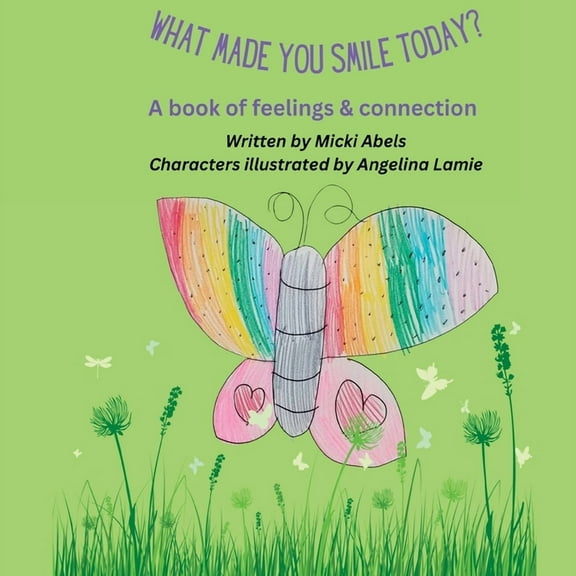 What Made You Smile Today?: A book of feelings and connection, (Paperback)