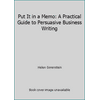 Put It in a Memo: A Practical Guide to Persuasive Business Writing [Paperback - Used]