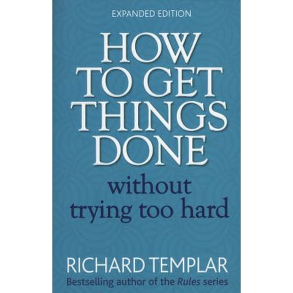 Pre-Owned How to Get Things Done Without Trying Too Hard 2e (2nd Edition) (Paperback) 0273751107 9780273751106