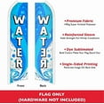 thumbnail image 2 of Water Swooper Advertising Flag - Perfect for Store Fronts, Businesses, Retailers, Shops, Events, Parties, Water Stores, 2 of 2