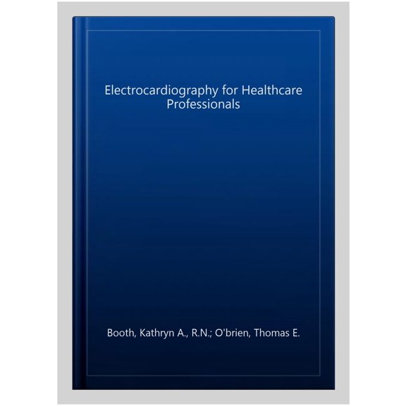 Pre-Owned Electrocardiography for Healthcare Professionals Hardcover