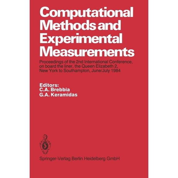 Computational Methods and Experimental Measurements: Proceedings of the 2nd International Conference, on Board the Liner, (Paperback)