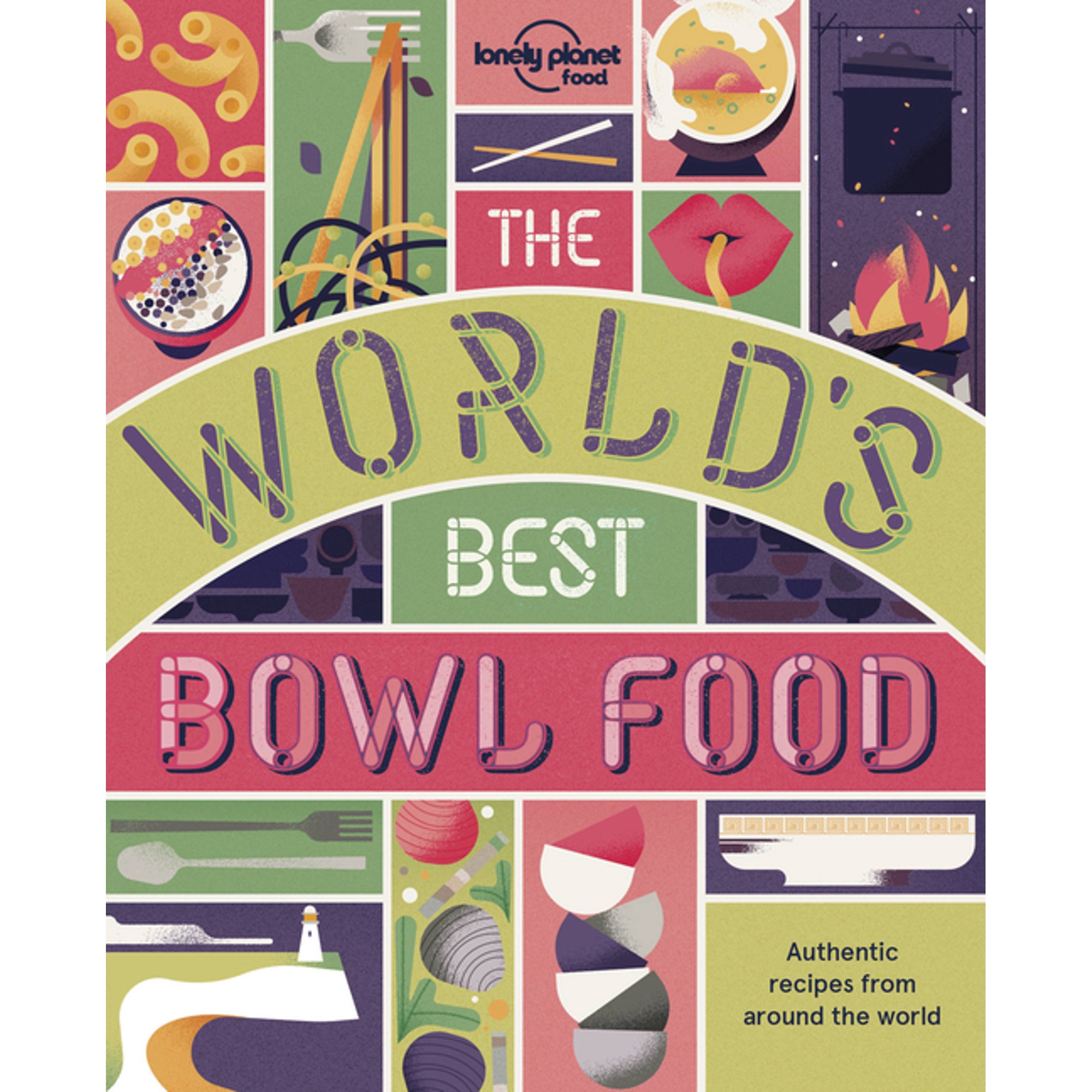 Lonely Planet: The World's Best Bowl Food - Paperback