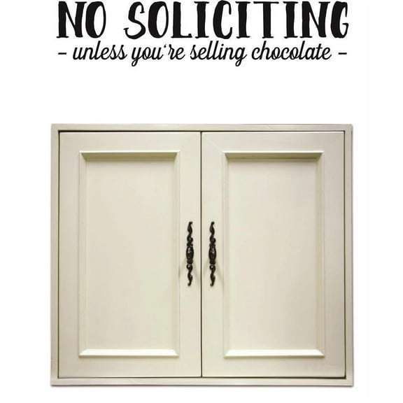 No soliciting - unless you're selling chocolate Quote Peel & Stick Sticker Vinyl Wall Decal 10x20 Inches