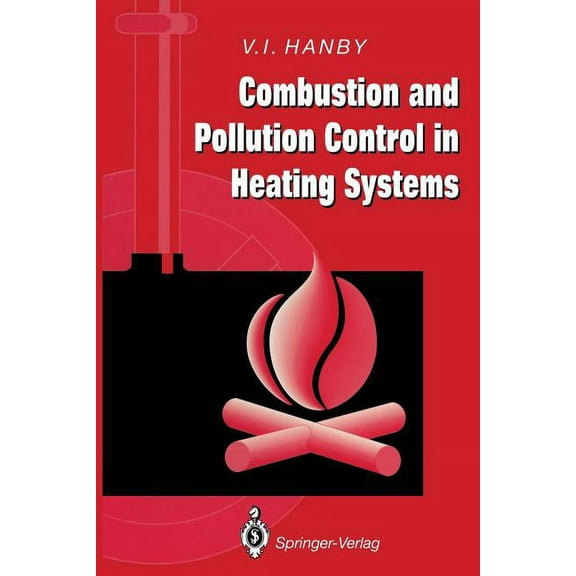 Combustion and Pollution Control in Heating Systems, (Paperback)