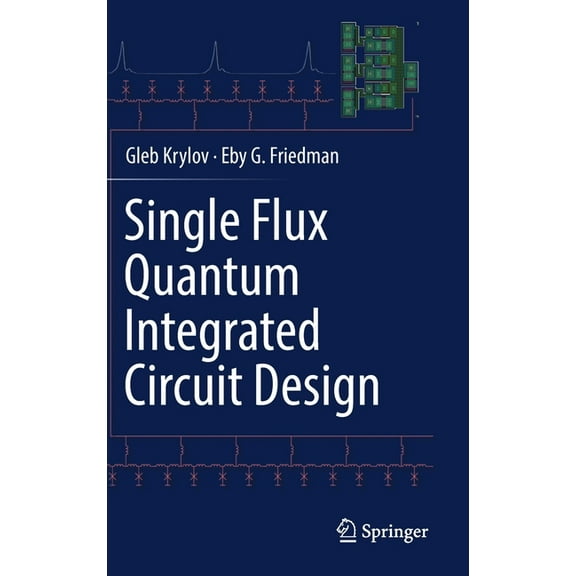Single Flux Quantum Integrated Circuit Design (Hardcover)