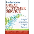 thumbnail image 1 of Pre-Owned Leadership for Great Customer Service: Satisfied Employees, Satisfied Patients, Second Edition (Paperback) 1567936423 9781567936421, 1 of 1