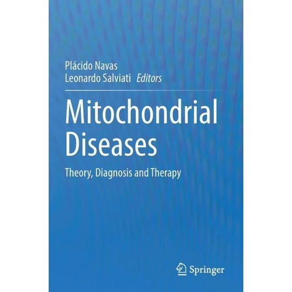 Mitochondrial Diseases: Theory, Diagnosis and Therapy, (Paperback)