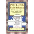 thumbnail image 1 of Pre-Owned Potluck Plain & Fancy: Our Favorite Recipes from Quick 'N' Easy to Masterpieces (Paperback) 0911469133 9780911469134, 1 of 1