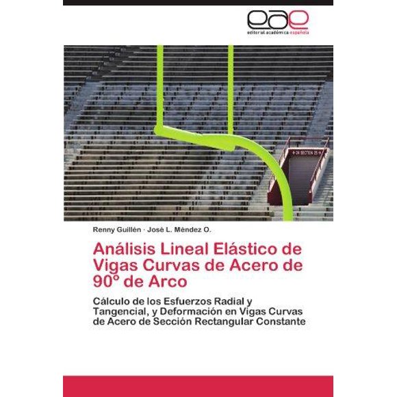 Une Lisis Lineal El Stico de Vigas Curvas de Acero de 90 de Arco