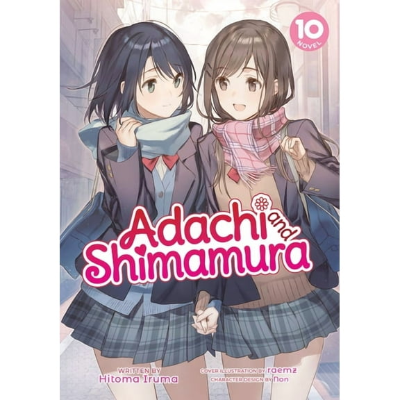 Adachi and Shimamura (Light Novel) Adachi and Shimamura (Light Novel) Vol. 10, (Paperback)