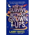 thumbnail image 1 of Pre-Owned How to Survive Without Grown-Ups (Paperback) 1471198340 9781471198342, 1 of 1