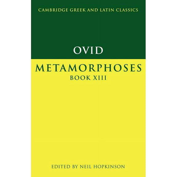 Cambridge Greek and Latin Classics Ovid: Metamorphoses Book XIII, (Paperback)
