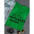 thumbnail image 3 of I'm The Favorite Aunt Women Kelly Green T-Shirt, Female x-Large, 3 of 4