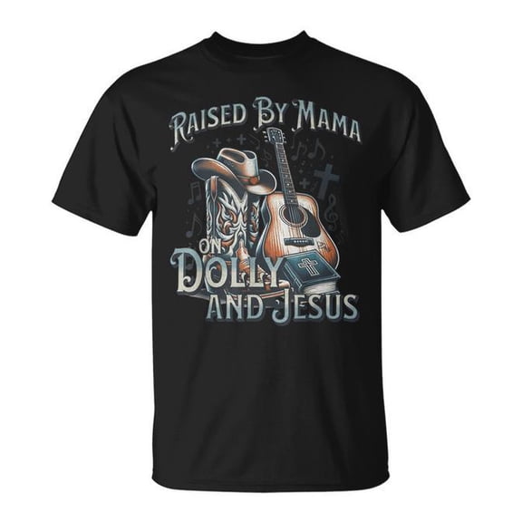 Raised By Mama On Dolly And Jesus T-Shirt Size S-5XL