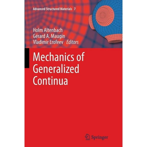 Advanced Structured Materials Mechanics of Generalized Continua, Book 7, (Paperback)