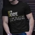 thumbnail image 2 of Ode Name Gift Im Ode Im Never Wrong Unisex TShirt, 2 of 6