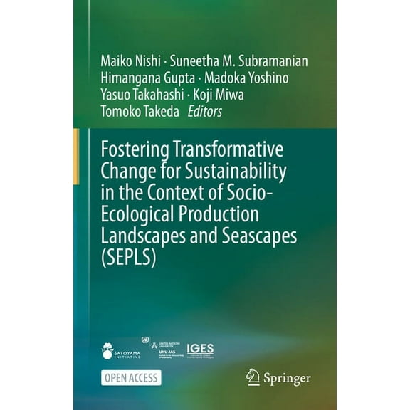Fostering Transformative Change for Sustainability in the Context of Socio-Ecological Production Landscapes and Seascape, (Hardcover)