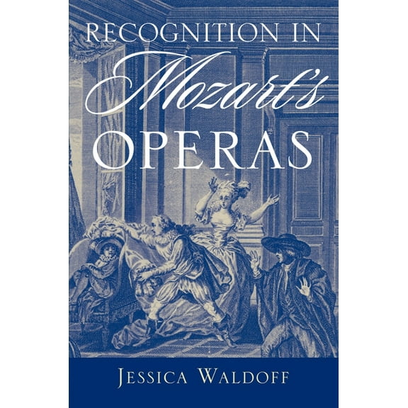 Recognition in Mozart's Operas, (Paperback)