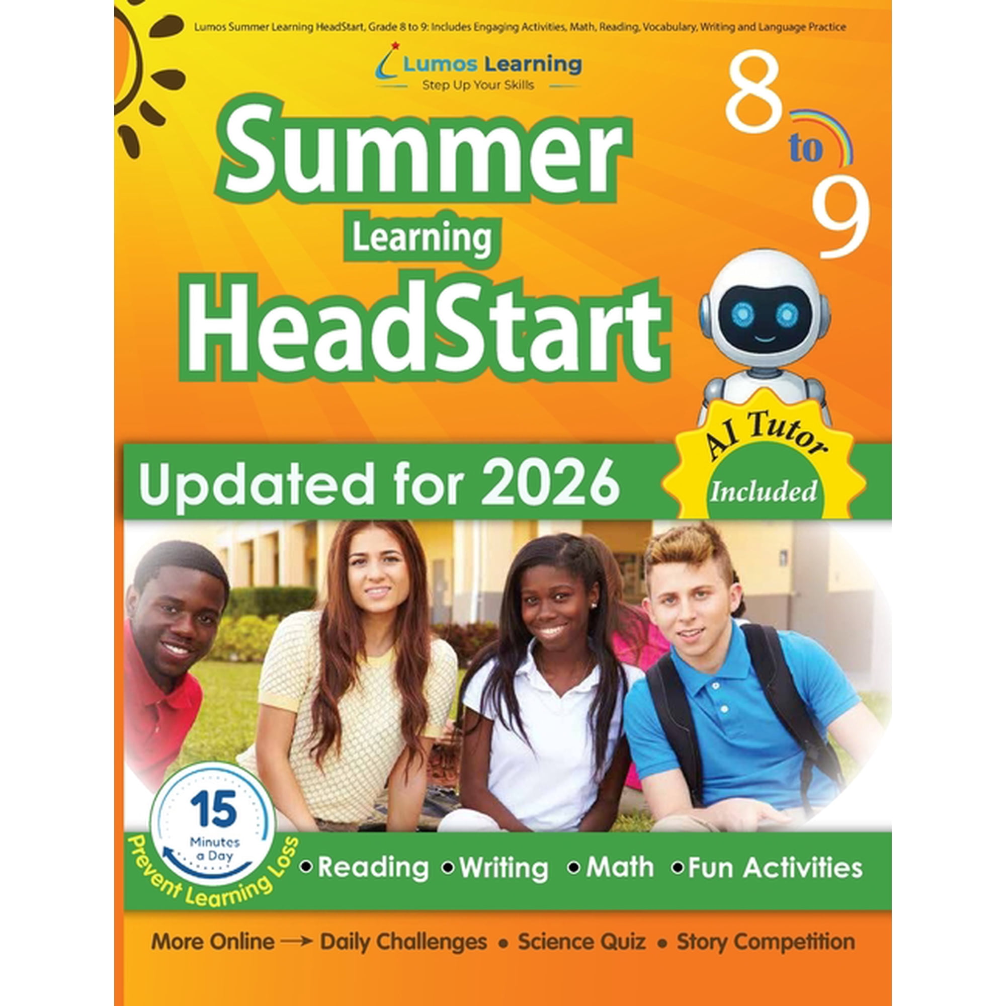 Summer Learning Headstart by Lumos Learn Lumos Summer Learning HeadStart, Grade 8 to 9: Includes Engaging Activities, Math, Reading, Vocabulary, Writing and Lang, Book 8, (Paperback)