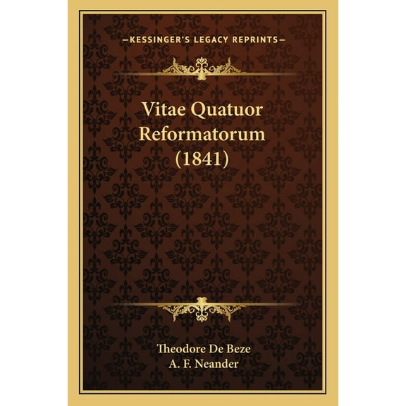 Vitae Quatuor Reformatorum (1841) (Paperback)