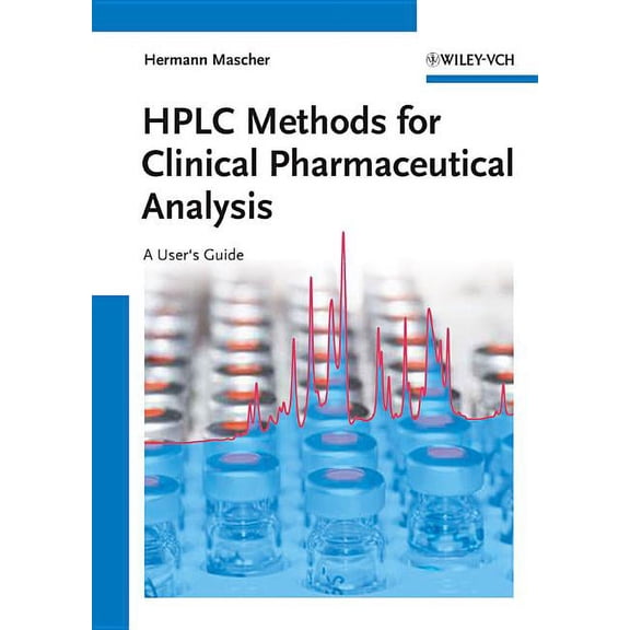 HPLC Methods for Clinical Pharmaceutical Analysis, (Hardcover)