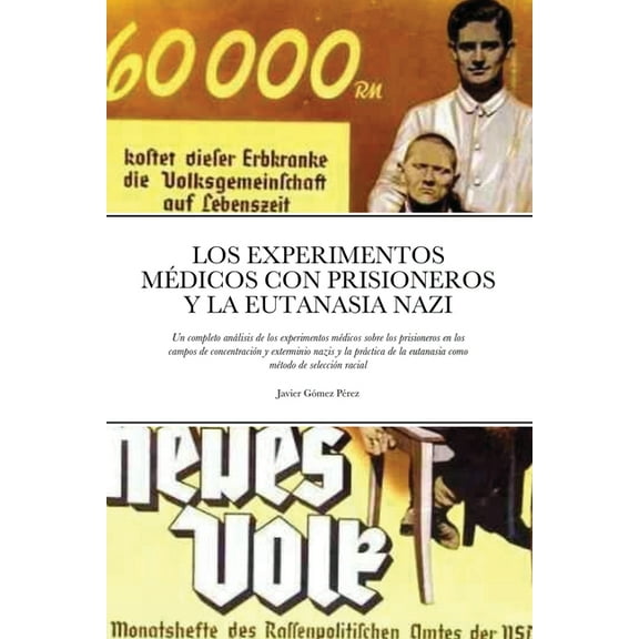 Los Experimentos Medicos Con Prisioneros Y La Eutanasia Nazi (Paperback)