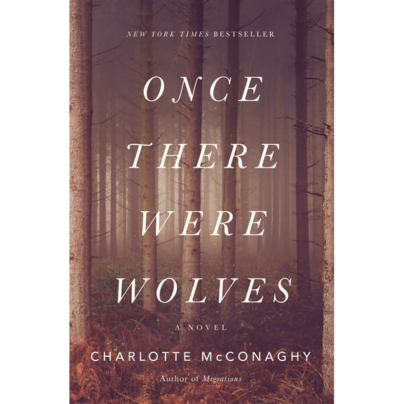 Once There Were Wolves : A Novel (Hardcover)