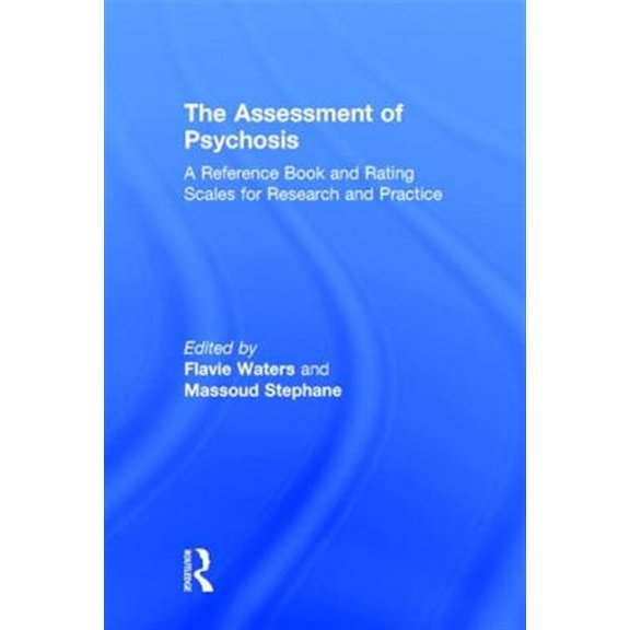 Pre-Owned The Assessment of Psychosis: A Reference Book and Rating Scales for Research and Practice, (Hardcover)