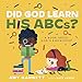 thumbnail image 3 of Did God Learn His ABCs? [Board book], 3 of 3