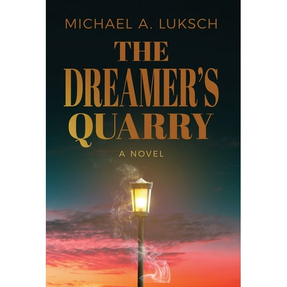 The Dreamer's Quarry, (Hardcover)
