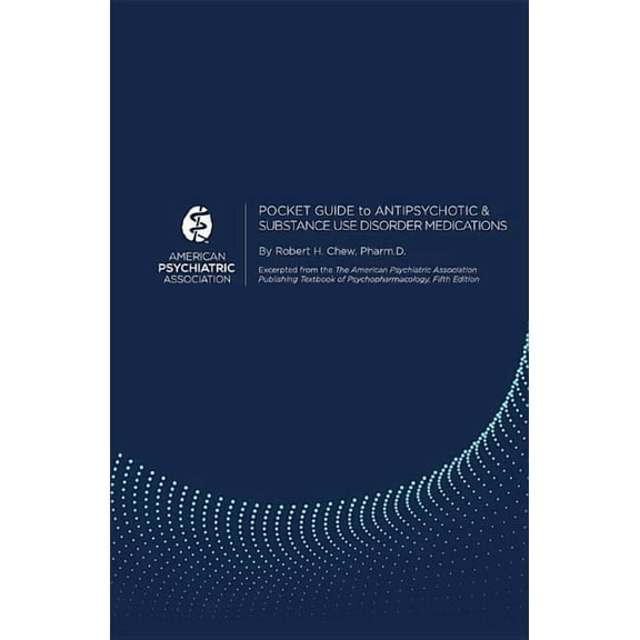 Pocket Guide to Antipsychotic and Substance Use Disorder Medications Paperback