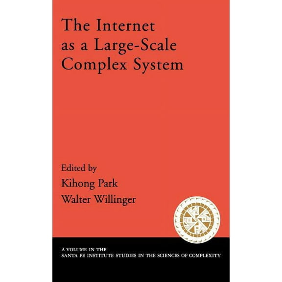 Santa Fe Institute Studies on the Scienc The Internet as a Large-Scale Complex System, (Hardcover)