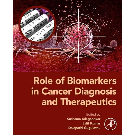 Role of Biomarkers in Cancer Diagnosis and Therapeutics, (Paperback)