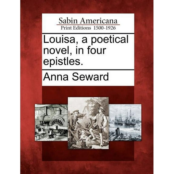 Louisa, a Poetical Novel, in Four Epistles. (Paperback)