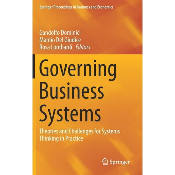 Springer Proceedings in Business and Eco Governing Business Systems: Theories and Challenges for Systems Thinking in Practice, (Hardcover)