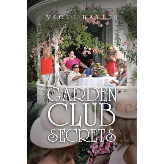 Garden Club Secrets, (Paperback)