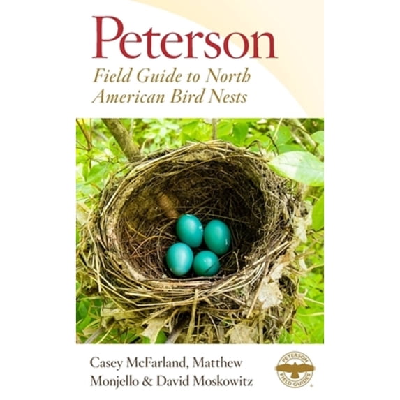 Pre-Owned Peterson Field Guide to North American Bird Nests (Paperback) 0544963385 9780544963382