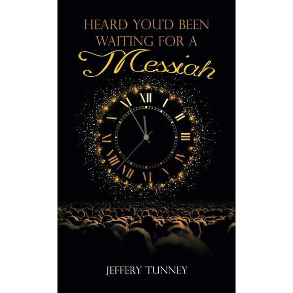 Heard You'd Been Waiting For A Messiah, (Hardcover)
