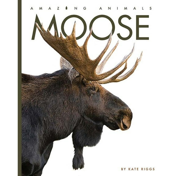 Amazing Animals Moose, (Paperback)
