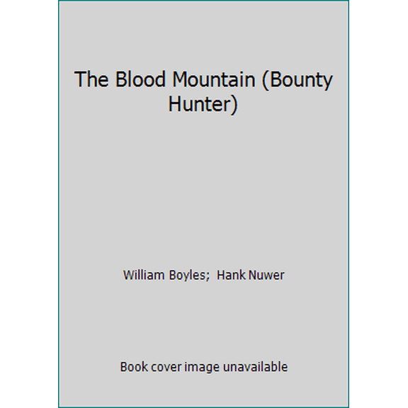 Pre-Owned The Blood Mountain (Bounty Hunter) (Paperback) 086721127X 9780867211276