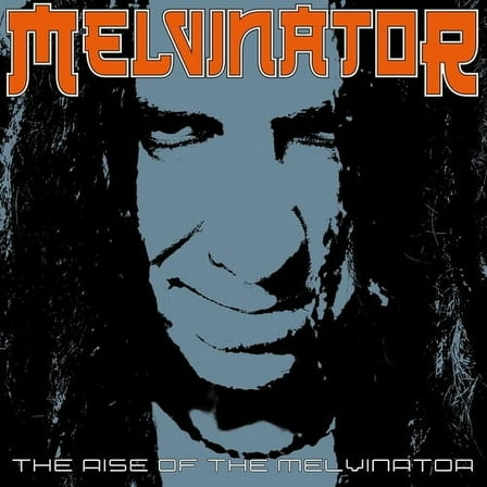 Melvinator - The Rise Of The Melvinator - Music & Performance - Vinyl