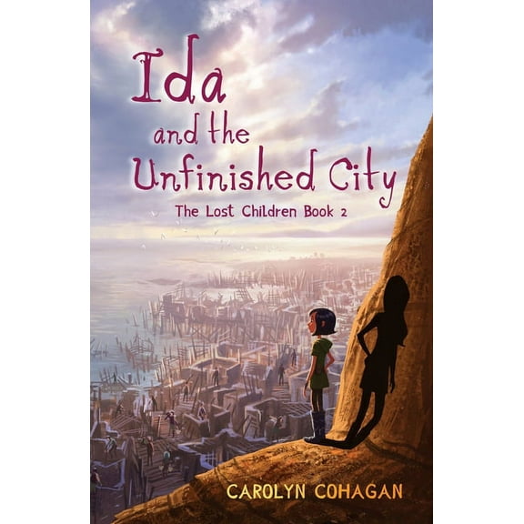 Lost Children Ida and the Unfinished City: The Lost Children Book 2, Book 2, (Paperback)
