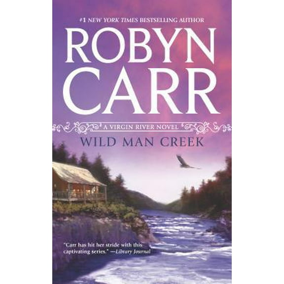 Pre-Owned Wild Man Creek (A Virgin River Novel (Paperback) 0778329313 9780778329312