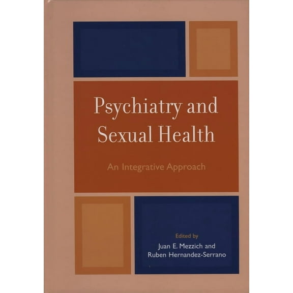 Psychiatry and Sexual Health: An Integrative Approach, (Hardcover)