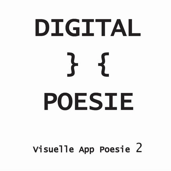 Digital } { Poesie: 66 Neue App Poeme 2018 - 2019, (Paperback)