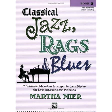 Alfred 00-31861 Classical Jazz, Rags & Blues, Book 4 ,31861