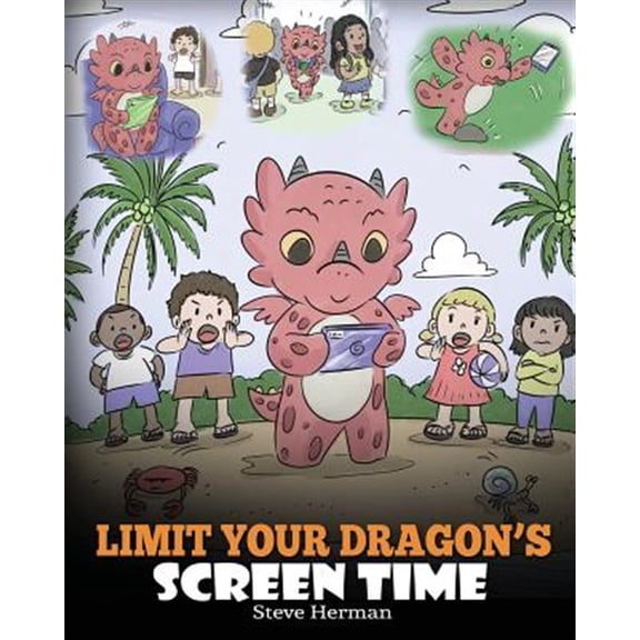 Pre-Owned Limit Your Dragon's Screen Time: Help Your Dragon Break His Tech Addiction. A Cute Children Story to Teach Kids to Balance Life and Technology. (Paperback) 1950280047 9781950280049