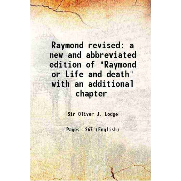 Raymond Révisé une Nouvelle Édition Abrégée de "Raymond Ou la Vie et la Mort" avec un Chapitre Supplémentaire 1922 [Relié]